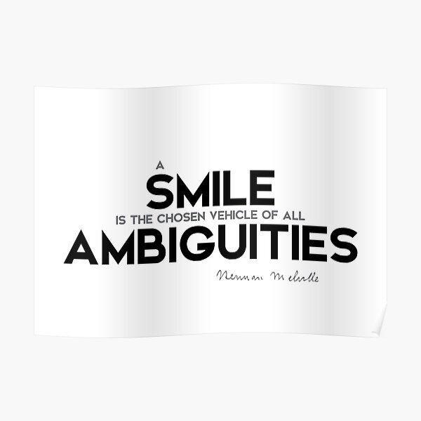 a smile, ambiguities - herman melville Poster