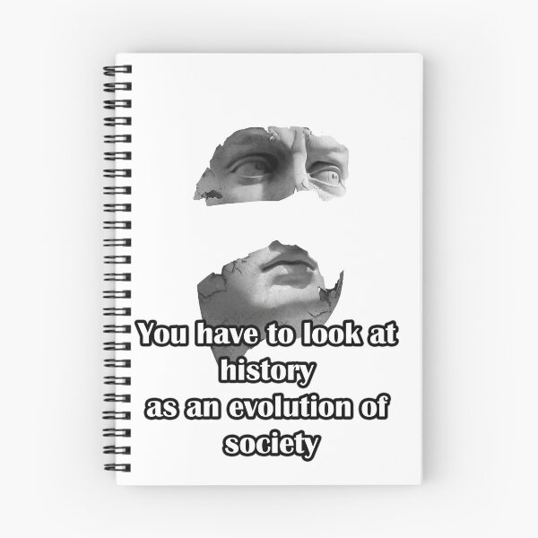 Item preview, You have to look at history as an evolution of society  designed and sold by LinkyLankStank.