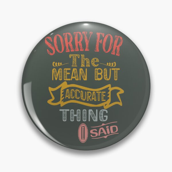 Item preview, Funny Saying Long Sleeve Tops Women's Sarcastic Shirt, Sorry For The Mean But Accurate Things I Said designed and sold by MAEN00.