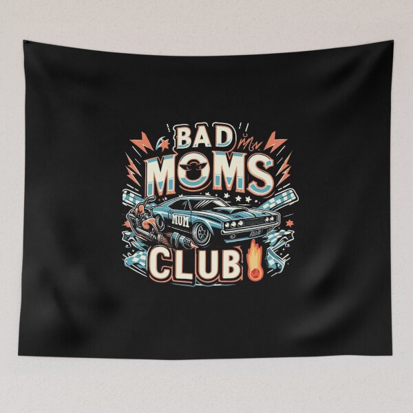 Item preview,  Bad Moms Club designed and sold by GalaxyGraffiti.