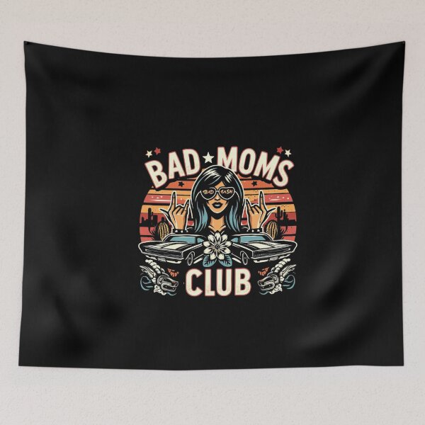Item preview, Bad Moms Club designed and sold by GalaxyGraffiti.