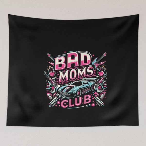 Item preview, Bad Moms Club designed and sold by GalaxyGraffiti.