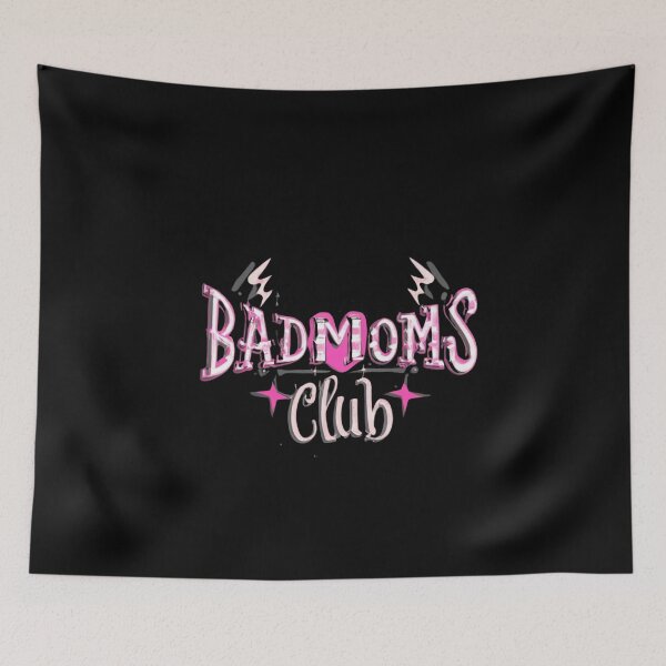 Item preview, Bad Moms Club designed and sold by GalaxyGraffiti.