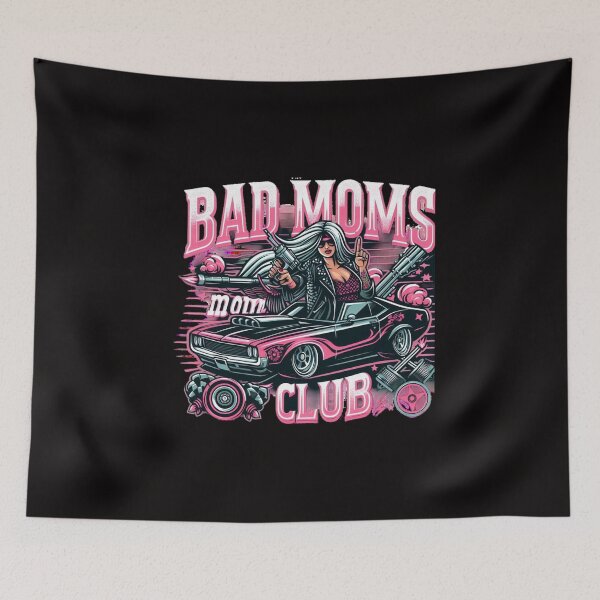 Item preview, Bad Moms Club designed and sold by GalaxyGraffiti.