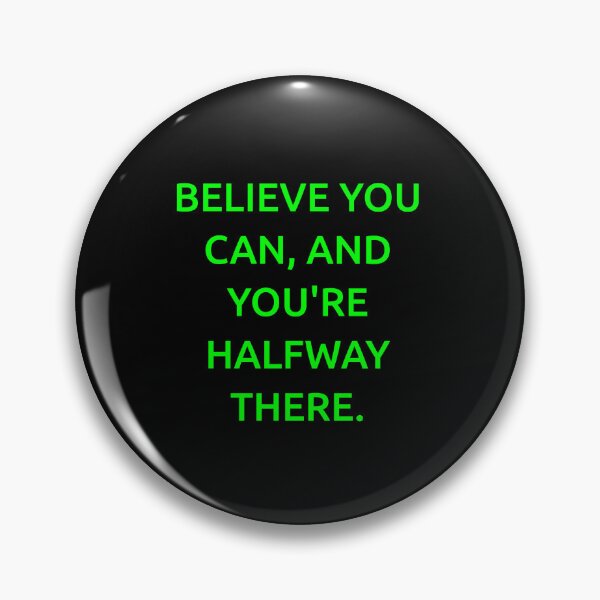 Item preview, Believe you can, and you're halfway there. designed and sold by IMCDT.