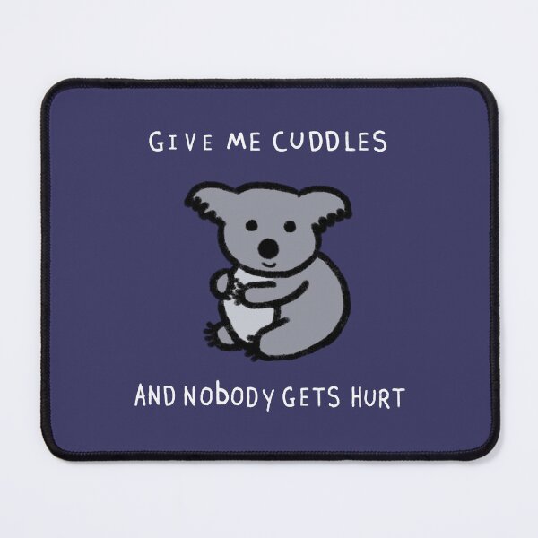 Item preview, Give me cuddles and nobody gets hurt designed and sold by Rob Price.