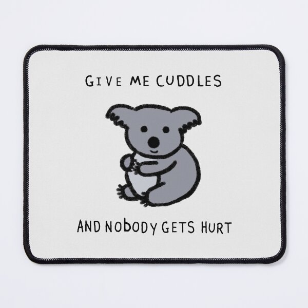 Item preview, Give me cuddles and nobody gets hurt designed and sold by Rob Price.