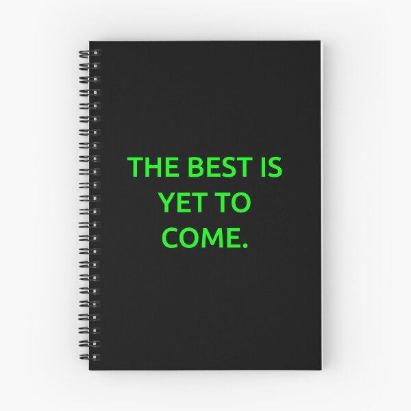 Item preview, The best is yet to come. designed and sold by IMCDT.