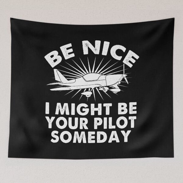 Item preview, Embrace Kindness Be Nice, I Might Be Your Pilot Someday. designed and sold by momoworlddesign.