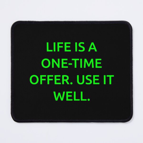Item preview, Life is a one-time offer. Use it well. designed and sold by IMCDT.