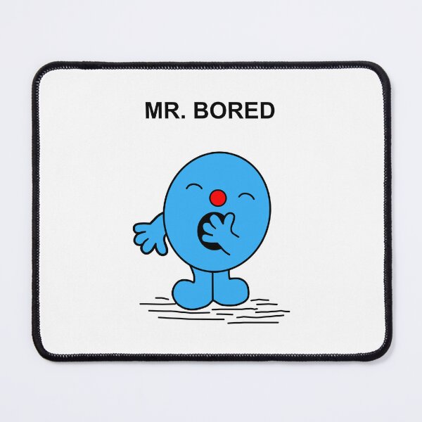 Item preview, Mr. Bored  designed and sold by Scat the cat.
