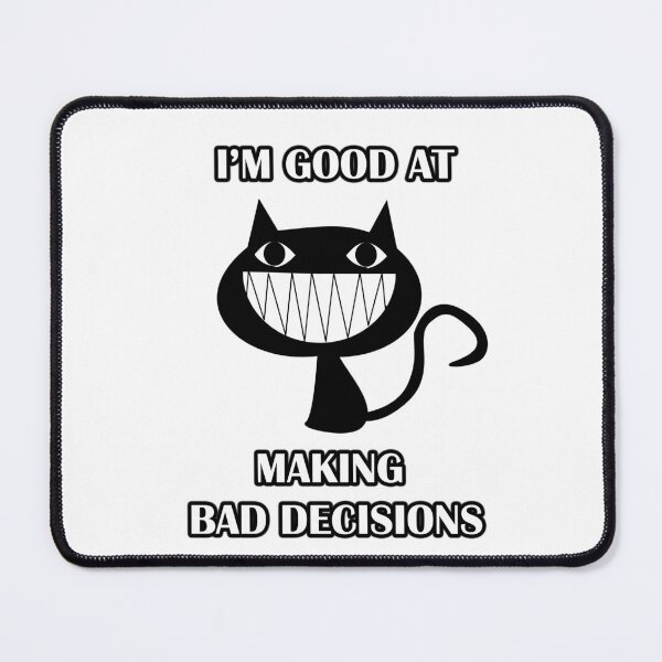 Item preview, Funny "bad decision" T-shirt designed and sold by LinkyLankStank.
