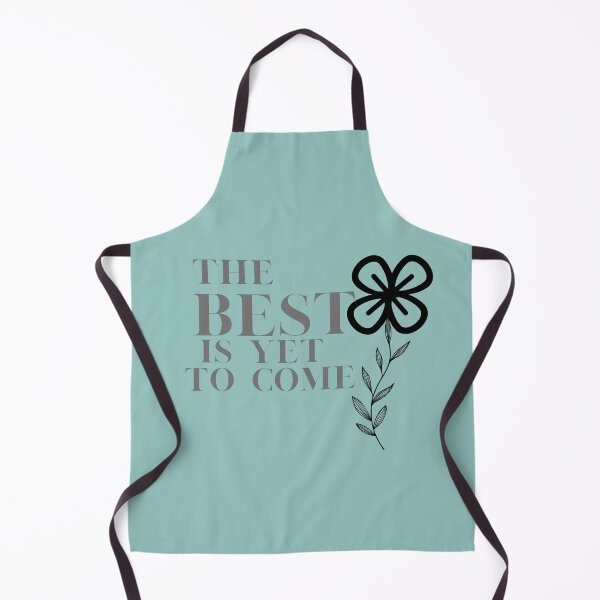 Item preview, The best is yet to come cute Design designed and sold by LeesClose123.