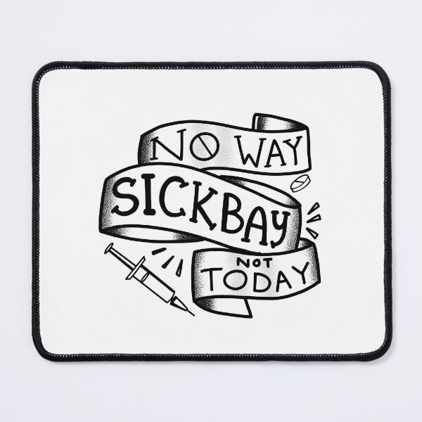 Item preview, Flash Tattoo style No Way Sick Bay NOT TODAY designed and sold by jazzydevil.