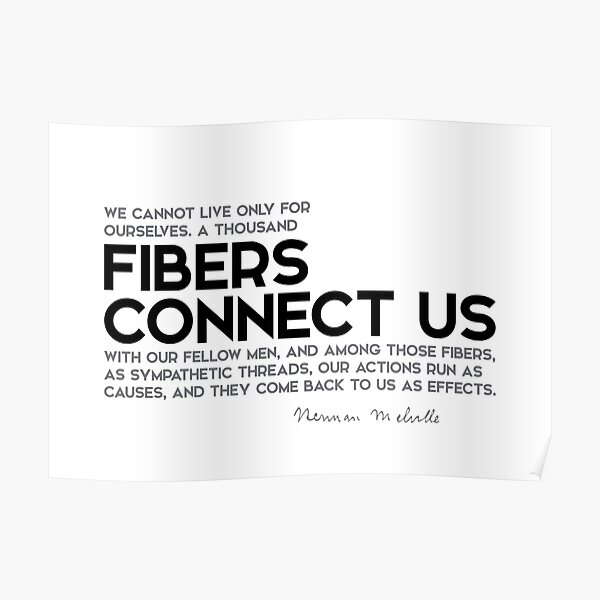 a thousand fibers connect us - herman melville Poster