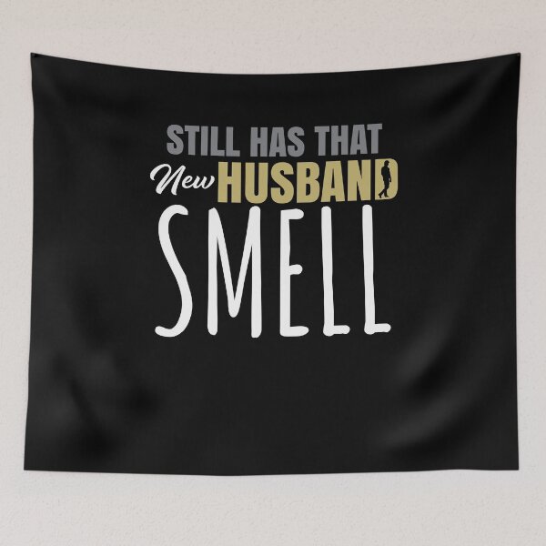 Item preview, Still Has That New Husband Smell  designed and sold by Kieran Abbott.