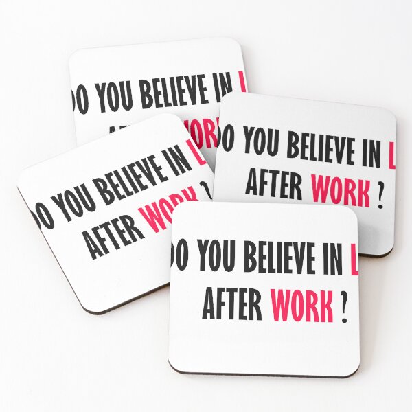 Item preview, DO YOU BELIVE IN LIFE AFTER WORK designed and sold by marxforever.