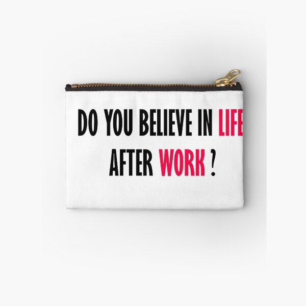 Item preview, DO YOU BELIVE IN LIFE AFTER WORK designed and sold by marxforever.