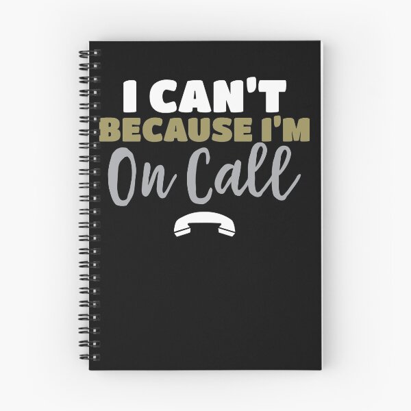 Item preview, I Can't Because I'm On Call  designed and sold by Pricity Designs.