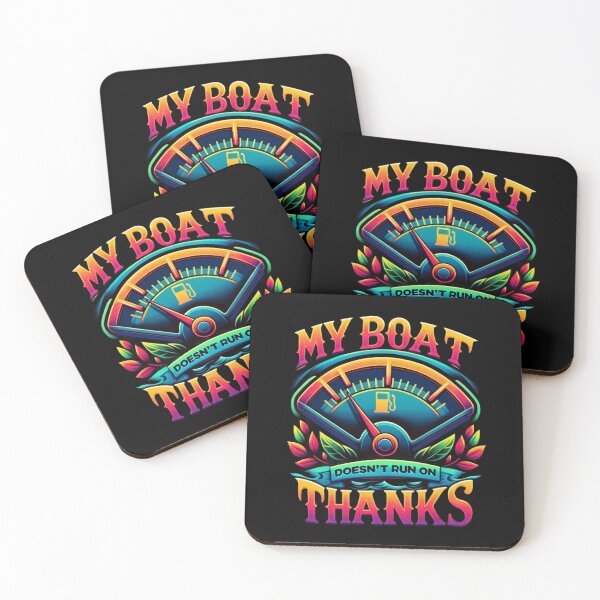 Item preview, My Boat Doesn't Run On Thanks designed and sold by WorldByFlowers.