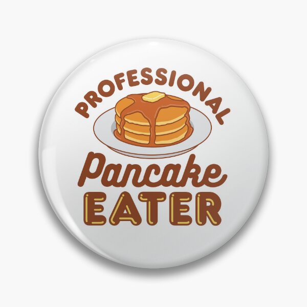 Item preview, Professional Pancake Eater designed and sold by jaygo.