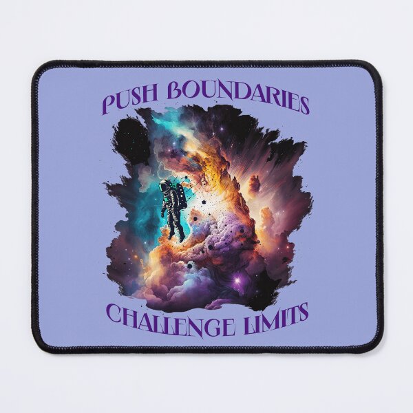 Item preview, Push Boundaries Challenge Limits designed and sold by MillersOnPippin.