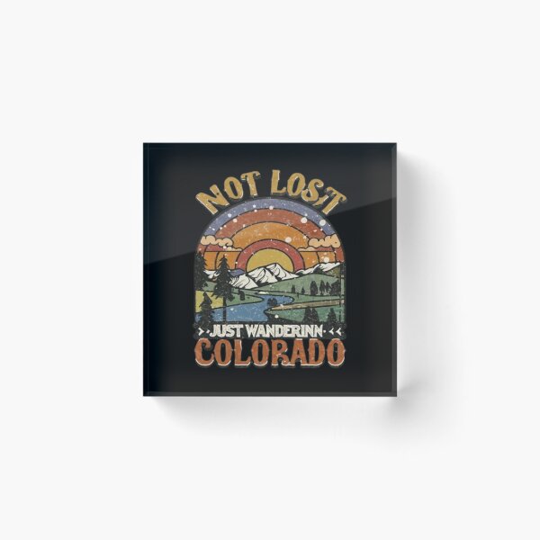 Item preview, Not Lost Just Wanding In Colorado designed and sold by UrbanGraphixs.