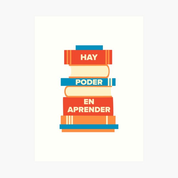 Hay poder en aprender Art Print