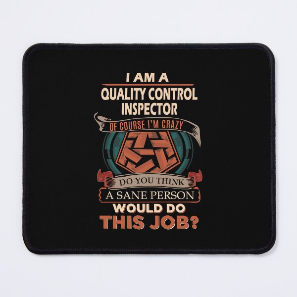 Item preview, Quality Control Inspector - Sane Person designed and sold by alphatinost.