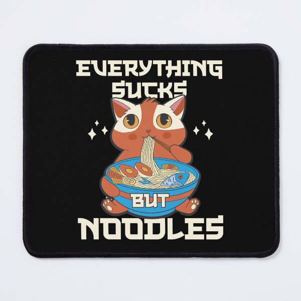 Item preview, Everything Sucks But Noodles Cat Ramen Lover designed and sold by ArtMeetsPizza.
