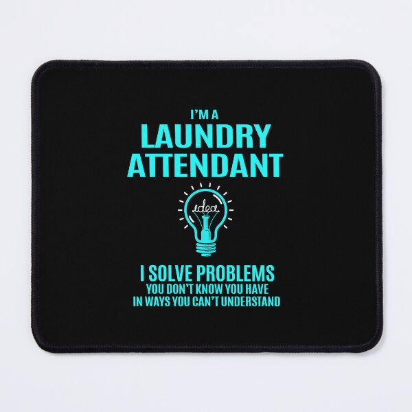 Item preview, Laundry Attendant - I Solve Problems designed and sold by alphatinost.