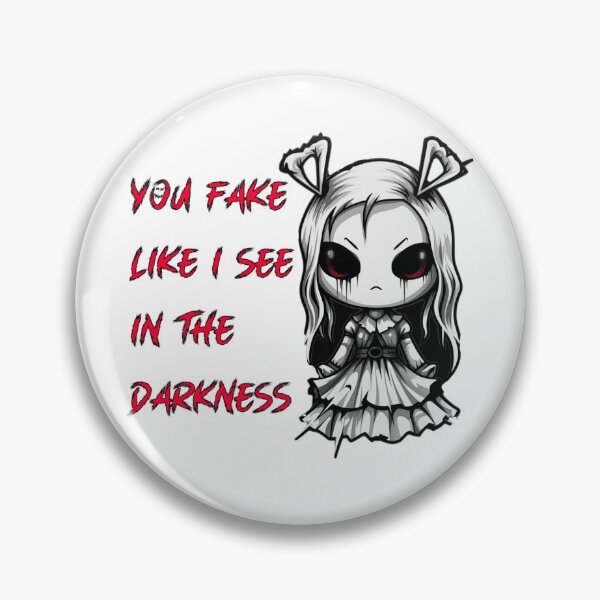 Item preview, You fake like i see in the darkness designed and sold by fernandokfer.