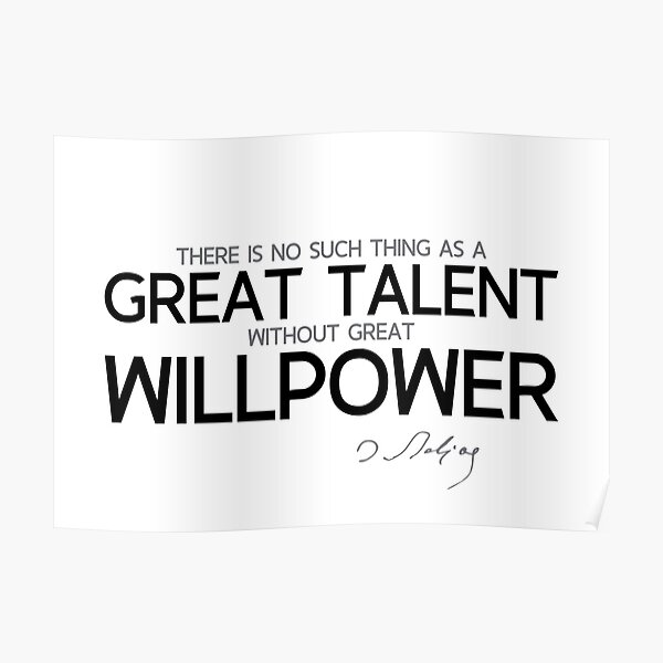 great talent, great willpower - balzac Poster