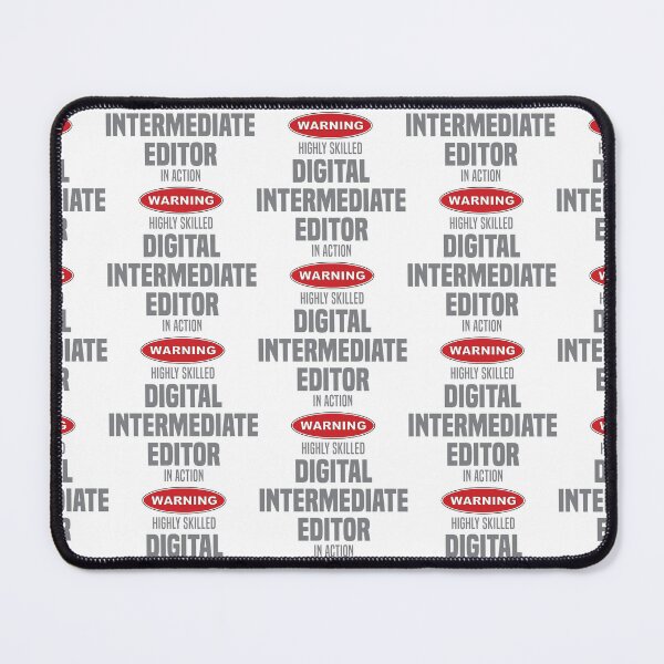 Item preview, Highly Skilled Digital Intermediate Editor in Action designed and sold by NermilioDesigns.