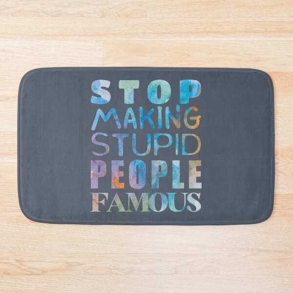 Item preview, Stop making stupid people famous designed and sold by Lefteris Betsis.