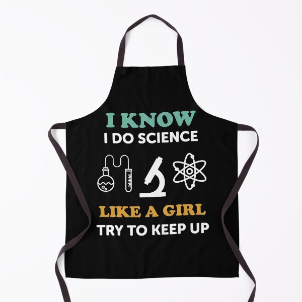 Item preview, I Know I Do Science Like A Girl Try To Keep Up designed and sold by ScienceCorner.