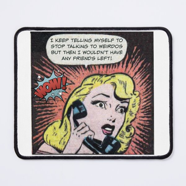 Item preview, I Keep Telling Myself to Stop Talking to Weirdos! - Office Humor designed and sold by SSustainable.