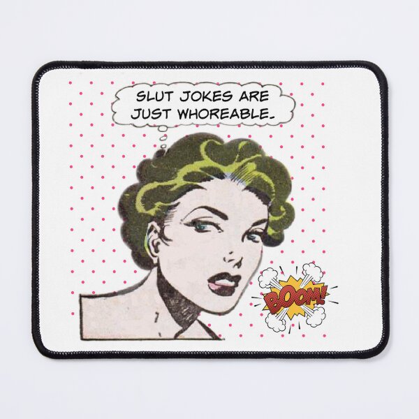 Item preview, Slut Jokes are Just Whoreable! - Office Humor designed and sold by SSustainable.