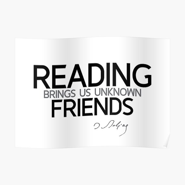 reading brings us unknown friends - balzac Poster