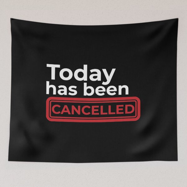 Item preview, Today has been cancelled designed and sold by arf13.