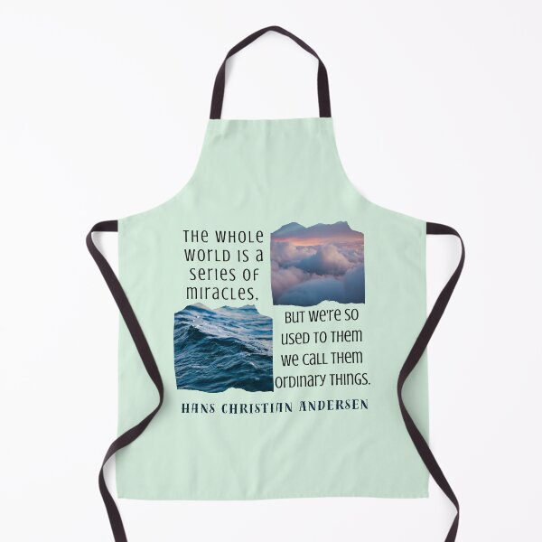 Item preview, Hans Christian Andersen quote: The whole world is a series of miracles, but we're so used to them we call them ordinary things.  designed and sold by artbleed.