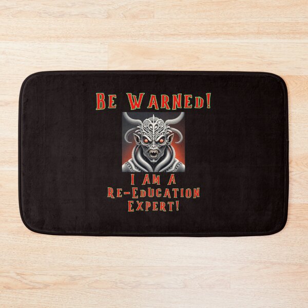 Item preview, Warning - I Am A Re-Education Expert designed and sold by alien almanac.