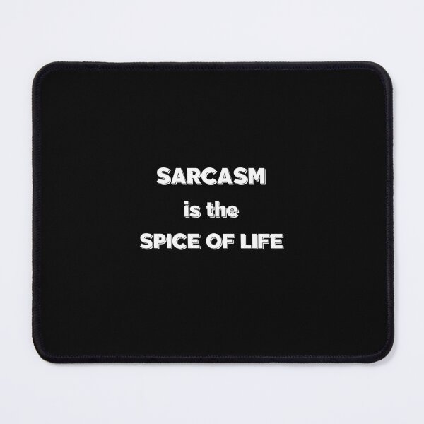 Item preview, Print quote: Sarcasm is the spice of life |  designed and sold by GiveMeMood.