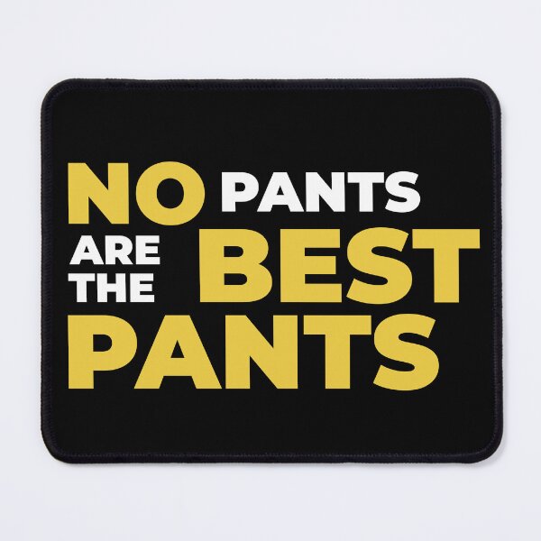 Item preview, No pants are the best pants designed and sold by arf13.
