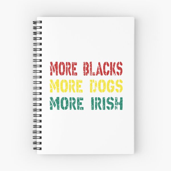 Item preview, More Blacks More Dogs More Irish Socialism Political Communist designed and sold by ramwebroom.