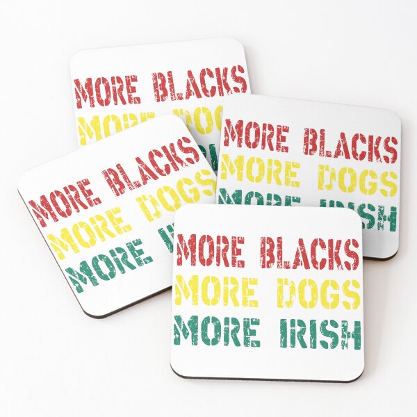 Item preview, More Blacks More Dogs More Irish Socialism Political Communist  designed and sold by ramwebroom.