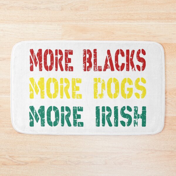 Item preview, More Blacks More Dogs More Irish Socialism Political Communist  designed and sold by ramwebroom.