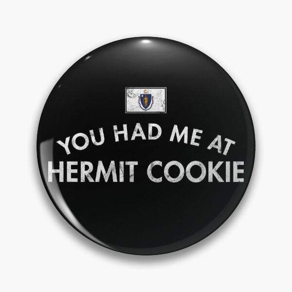 Item preview, You Had Me At Hermit Cookie Distressed designed and sold by twHistory.