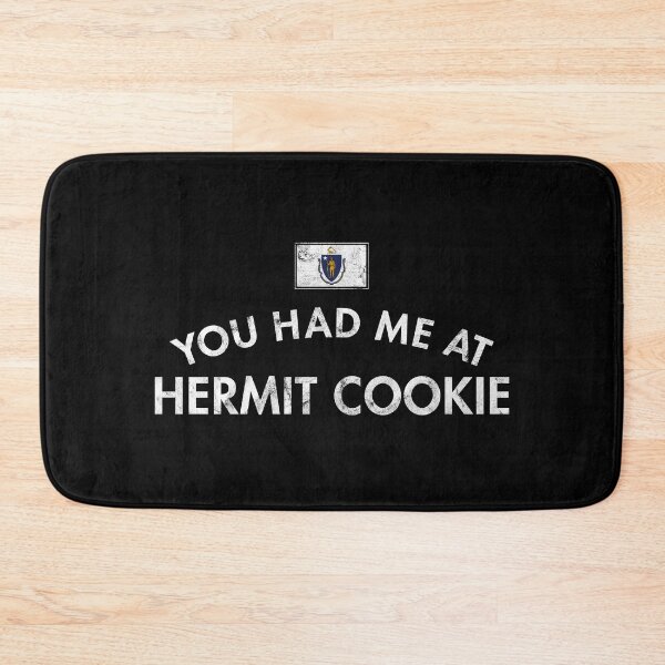 Item preview, You Had Me At Hermit Cookie Distressed designed and sold by twHistory.