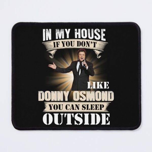 Item preview, IN MY HOUSE IF YOU DON&39;T LIKE DONNY OSMOND YOU CAN SLEEP OUTSIDE V-neck  Woman (1) designed and sold by kathelmoala.